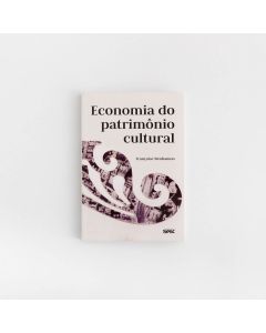 Economia do Patrimônio Cultural - Françoise Benhamou